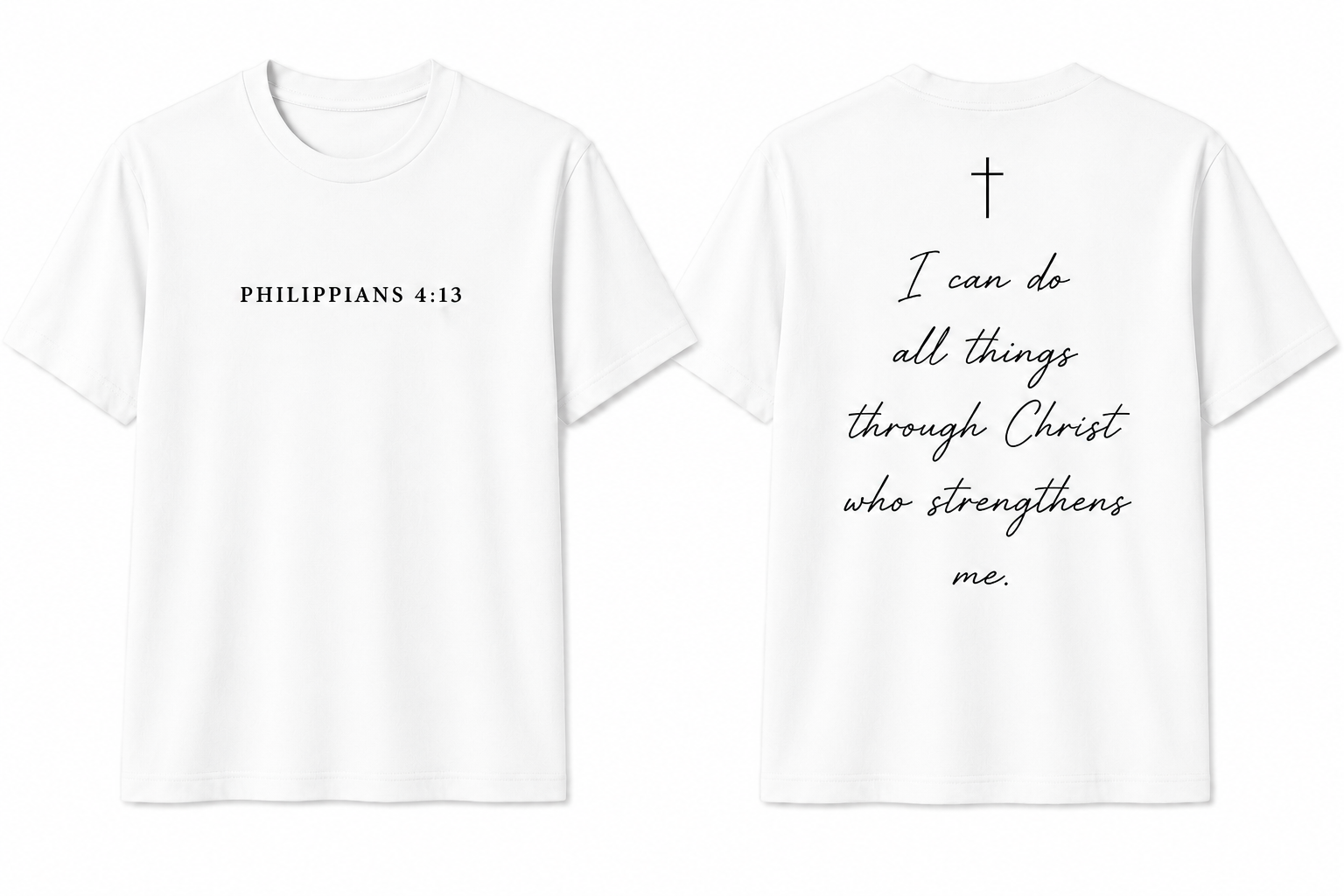Philippians 4:13 white t-shirt front and back